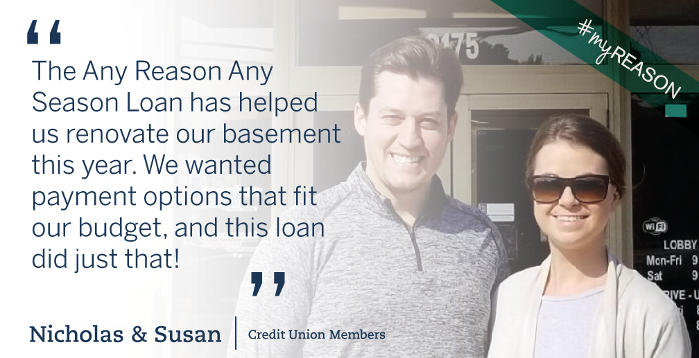 Any Reason Any Season Loan helped Nick and Susan renovate their basement and stay in budget!