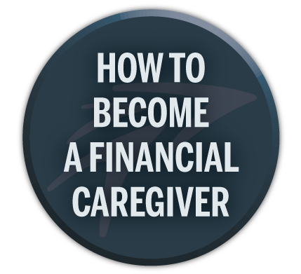 How to become a financial caregiver