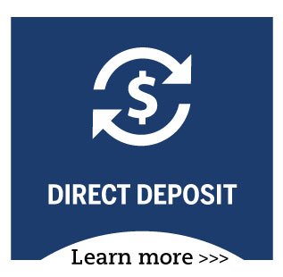 Direct Deposit - Learn More!