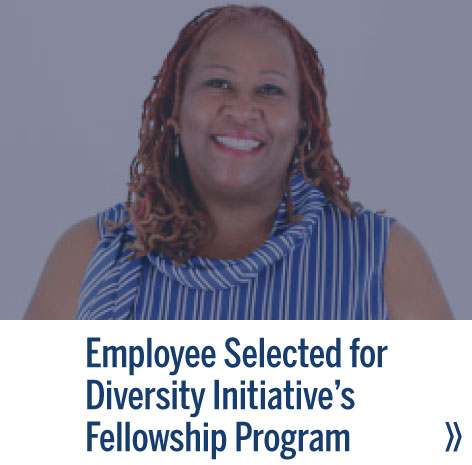 Employee Selected for Diversity Initiative's Fellowship Program - Read Story!