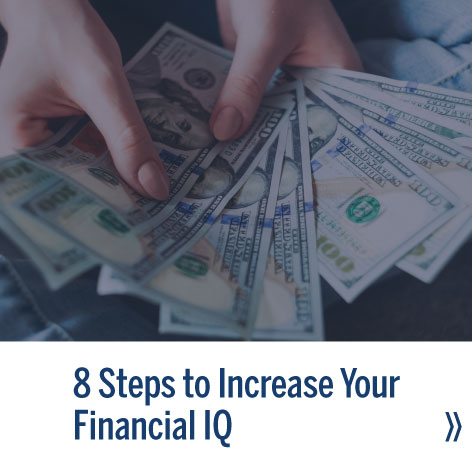 8 steps to increase your financial IQ - Read Story!