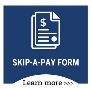 Skip-a-Pay Form - Learn More!