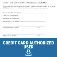 Credit card authorized user or additional cardholder. Click to download form.