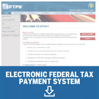 Electronic Federal Tax Payment System. Click to visit site.