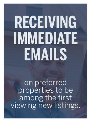 Receiving immediate emails on preferred properties to be among the first viewing new listsings