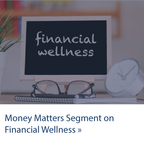 Money Matters Segment on Financial Wellness 